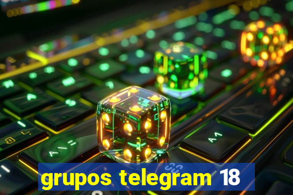 grupos telegram 18